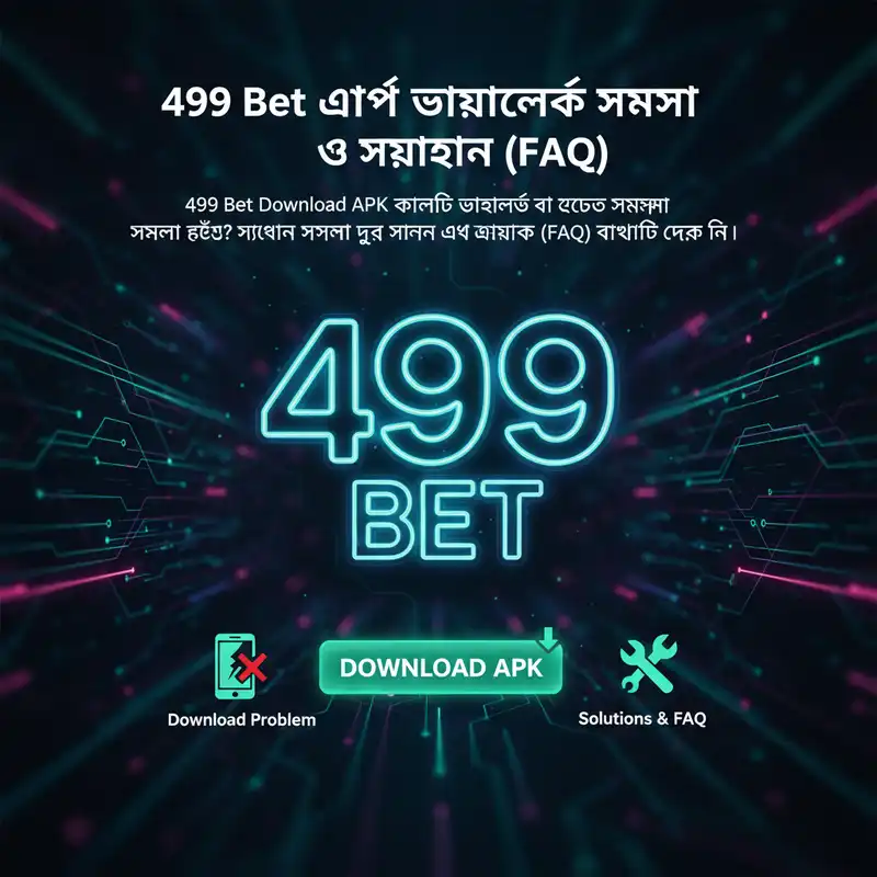 499 Bet Download APK Troubleshooting Guide